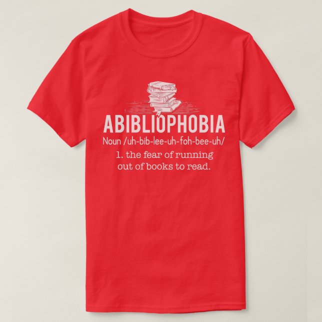 T-shirt Abibliophobia  Funny Reading Bookworm Reader Gift  (Design devant)