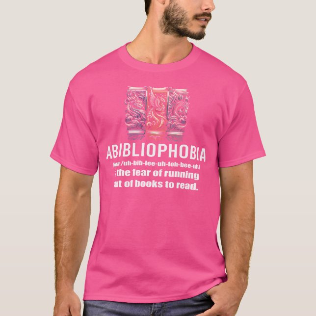 T-shirt Abibliophobie La Peur De Manquer De Choses À (Devant)