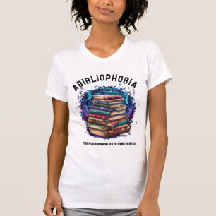T-shirt Abibliophobie, Peur De S'Épuiser Des Livres Drôle