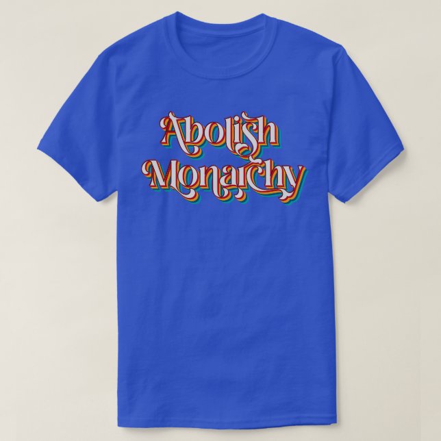 T-shirt Abolir la monarchie (Design devant)