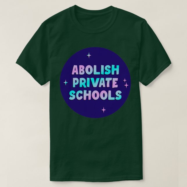 T-shirt Abolir les écoles privées (Design devant)