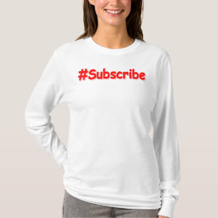 T-shirt "#Abonnez-vous" Conception sympa. Commandez dès ma