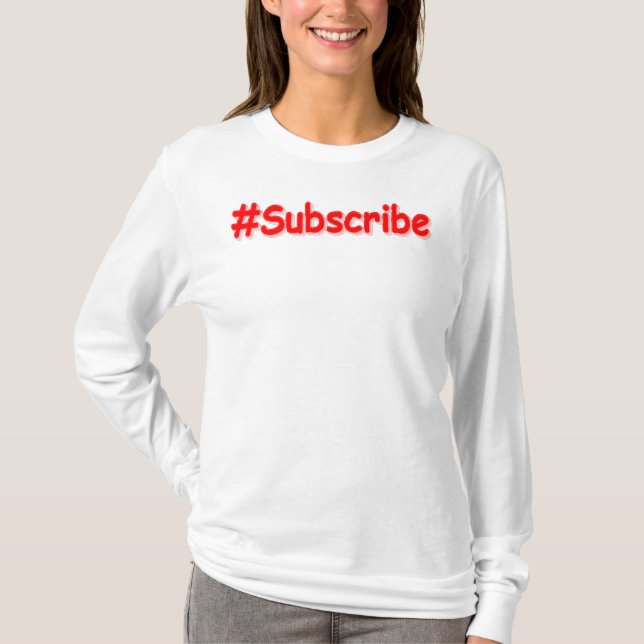 T-shirt "#Abonnez-vous" Conception sympa. Commandez dès ma (Devant)