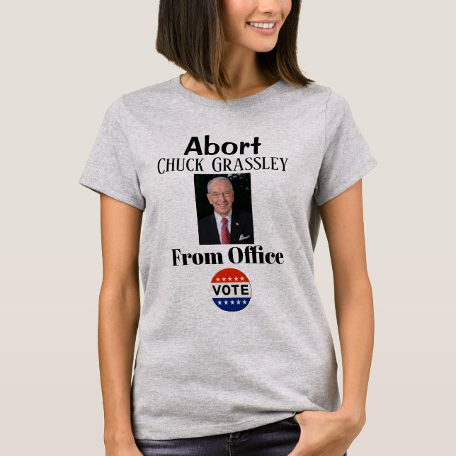 T-shirt Abort Chuck Grassley (Devant)