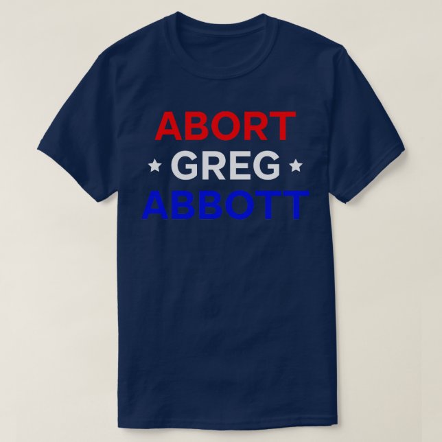 T-shirt Abort Greg Abbott (Design devant)