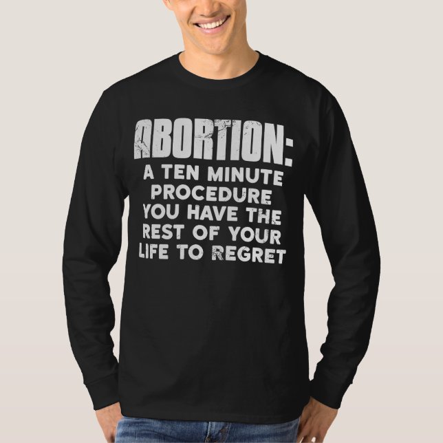 T-shirt Abortion Anti-avortement 10 minutes Procédure Repo (Devant)