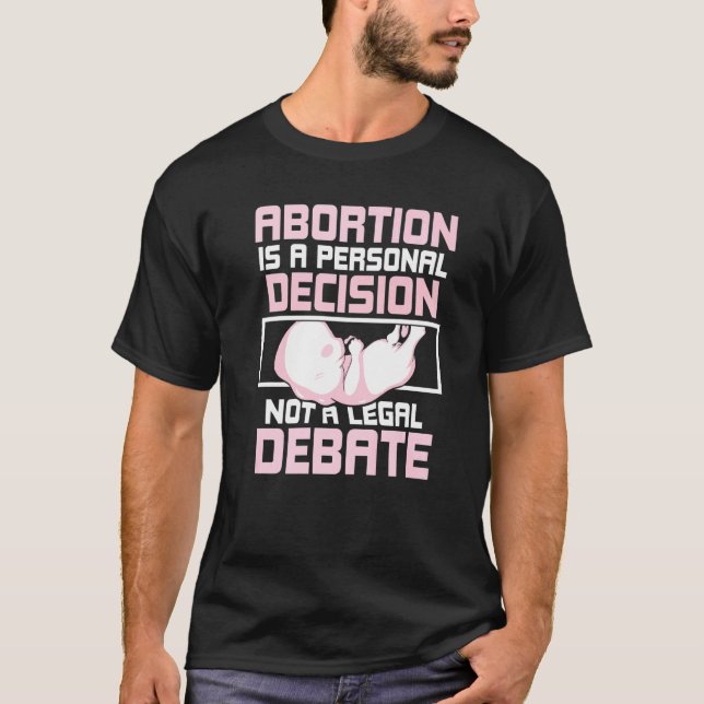 T-shirt Abortion is a personal decision  Pro Abortion (Devant)