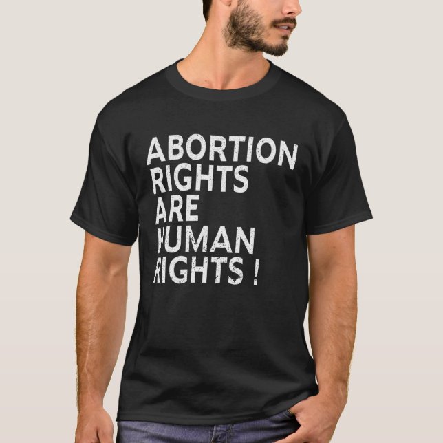 T-shirt Abortion Rights Are Human Rights ProChoice Feminis (Devant)