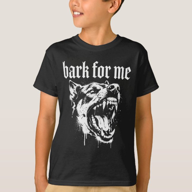 T-shirt Aboyer pour moi gothique chien féroce  (Devant)