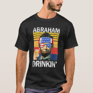 T-shirt Abraham Boire 4 juillet Boire Party Abe Lin
