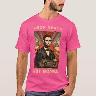 T-shirt Abraham Lincoln Abraham Lincoln : pas de bombes