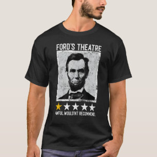 T-shirt Abraham Lincoln Le Théâtre Ford ne recommanderait
