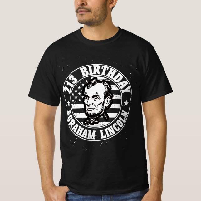 T-shirt Abraham lincoln's 213th birthday (Devant)