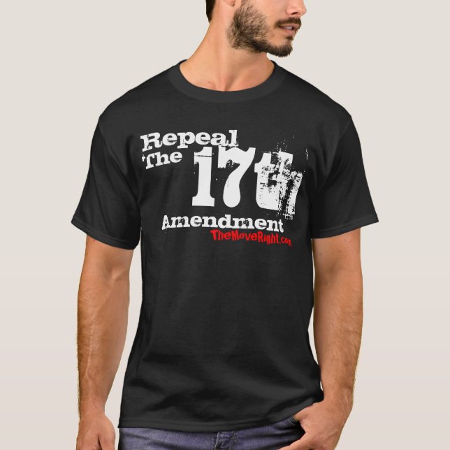 T-shirt Abrogez le 17ème amendement (Devant)