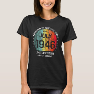 T-shirt Absolument Génial Depuis Juillet 1946 Naissance Ho