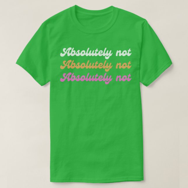 T-shirt Absolument pas (Design devant)