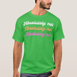 T-shirt Absolument pas