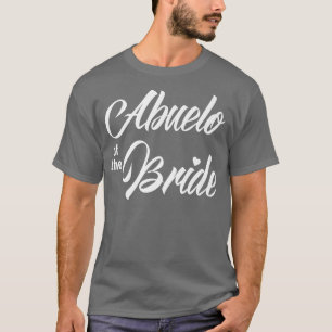 T-shirt Abuelo De Mariée Mariée Fête Drôle Matching Brida