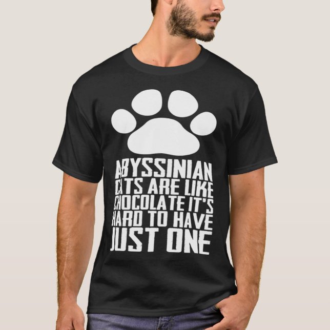 T-shirt Abyssinian cats are like chocolate its hard to hav (Devant)