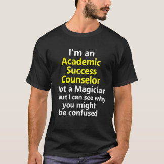 T-shirt Academic Success Counselor Job Career School Coach