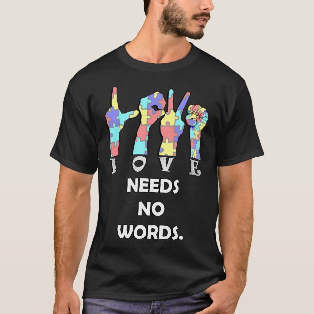 T-shirt Acceptance Quote Asl Love Needs No Words  (Devant)