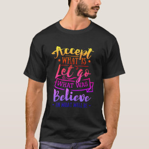 T-shirt Accepter ce qui est un devis motivationnel - Arc-e