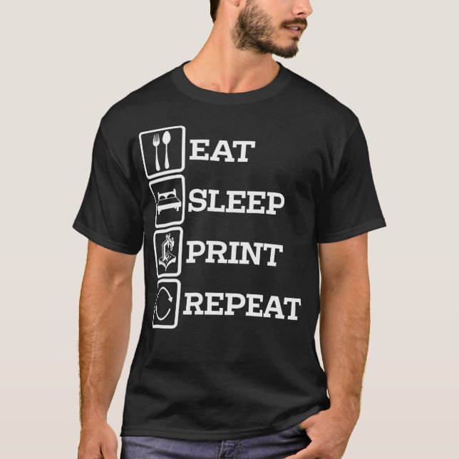 T-shirt Accessoires d'imprimante 3D Manger Imprimer Dormir (Devant)