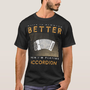 T-shirt Accordion Addict : Lifes Groove Amplifié par Squee