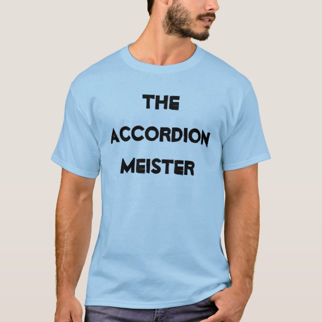 T-shirt Accordion Meister Fun Funny Instrument (Devant)