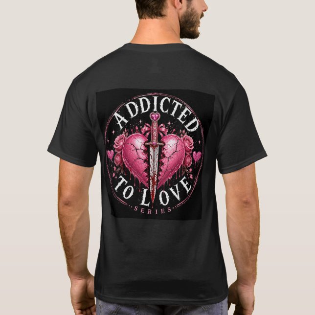 T-shirt Accro à l'amour - Parfait jusqu'à (Dos)