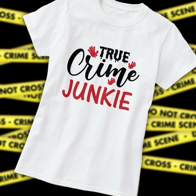 T-shirt Accro au vrai crime (Créateur téléchargé)