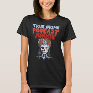 T-shirt Accro aux podcasts de faits divers