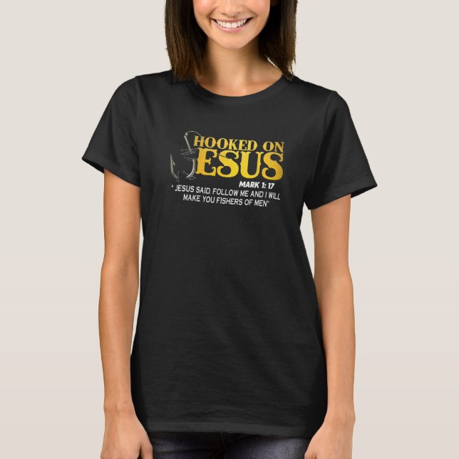 T-shirt Accroché Sur Jésus Marc 1 17 Jésus Dit Suivez-Moi  (Devant)