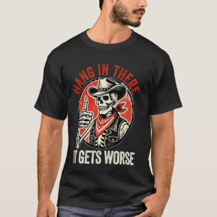 T-shirt Accroche-toi, ça empire Cadeau de Peur Existentiel