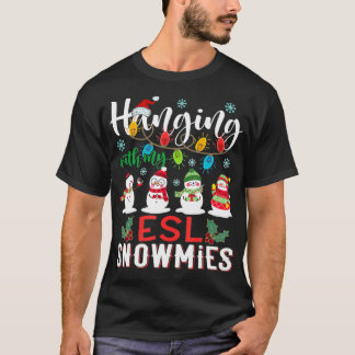 T-shirt Accrocher avec mes neiges ESL Enseignant de Noël S