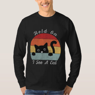 T-shirt Accrochez-vous Je vois un chat, un chat jouant et