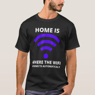 T-shirt Accueil C'est là que le Wi-Fi se connecte automati