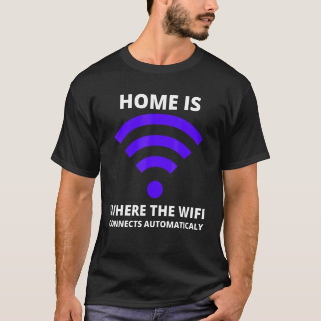 T-shirt Accueil C'est là que le Wi-Fi se connecte automati (Devant)