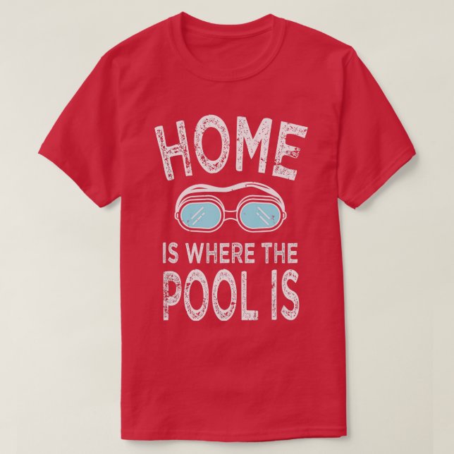 T-shirt Accueil est là où la piscine est amusant nage cade (Design devant)