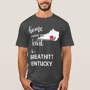 T-shirt Accueil est là où le coeur est Breathitt Comté Ken