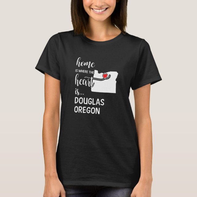 T-shirt Accueil Est Où Le Coeur Est Douglas Comté Oregon (Devant)