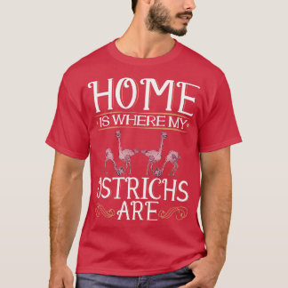 T-shirt Accueil Est Où Mes Ostrichs Sont 1