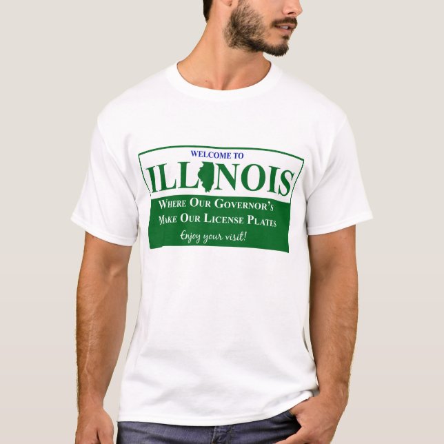 T-shirt Accueil vers l'Illinois - où notre gouverneur… (Devant)