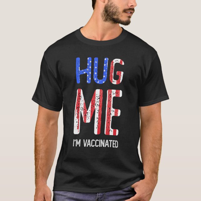 T-shirt Accusé De L'Équipe De Vaccination Pro De Hug Me Im (Devant)