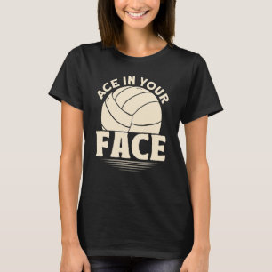 T-shirt Ace dans votre visage Volley-ball