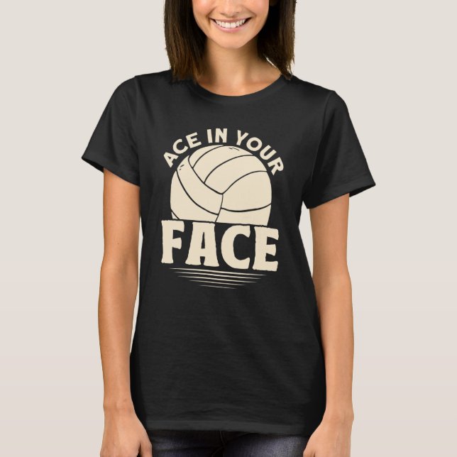 T-shirt Ace dans votre visage Volley-ball (Devant)