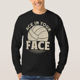 T-shirt Ace dans votre visage Volley-ball