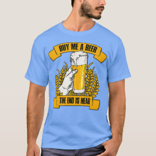 T-shirt Achète-moi une bière Cadeau drôle de fête d'enterr