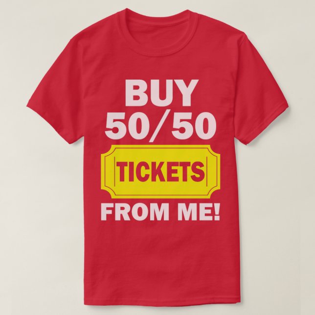 T-shirt Acheter 50 50 Billets De Me Raffle Volunteer Fair  (Design devant)