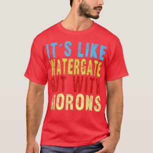 T-shirt Acheter c'est comme Watergate Acheter avec Morons